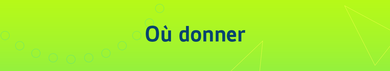 Où donner