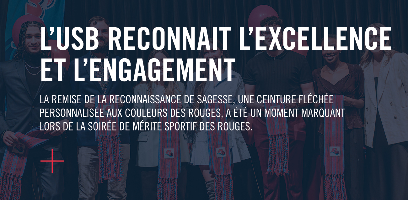 L'USB reconnait l'excellence et l'engagement.